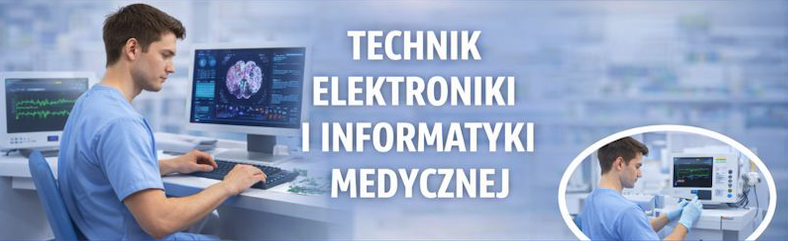 Technik elektroniki i informatyki medycznej